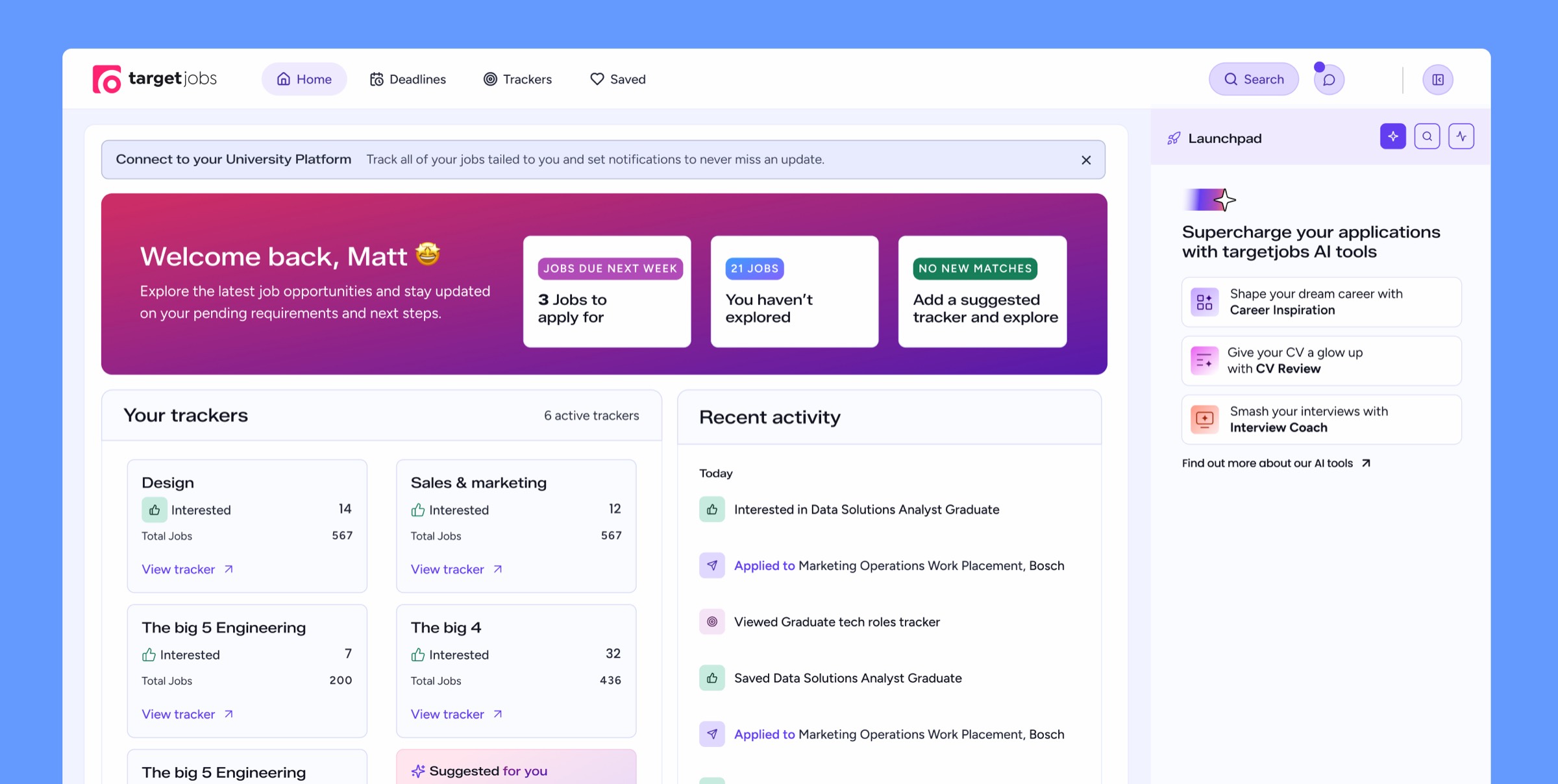The student dashboard: welcome banner with jobs due next week, unexplored roles and suggested trackers, above active trackers, recent activity and the AI tools launchpad